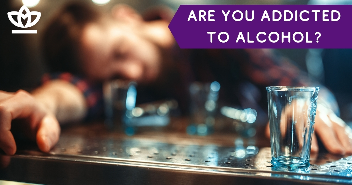 are you addicted to alcohol