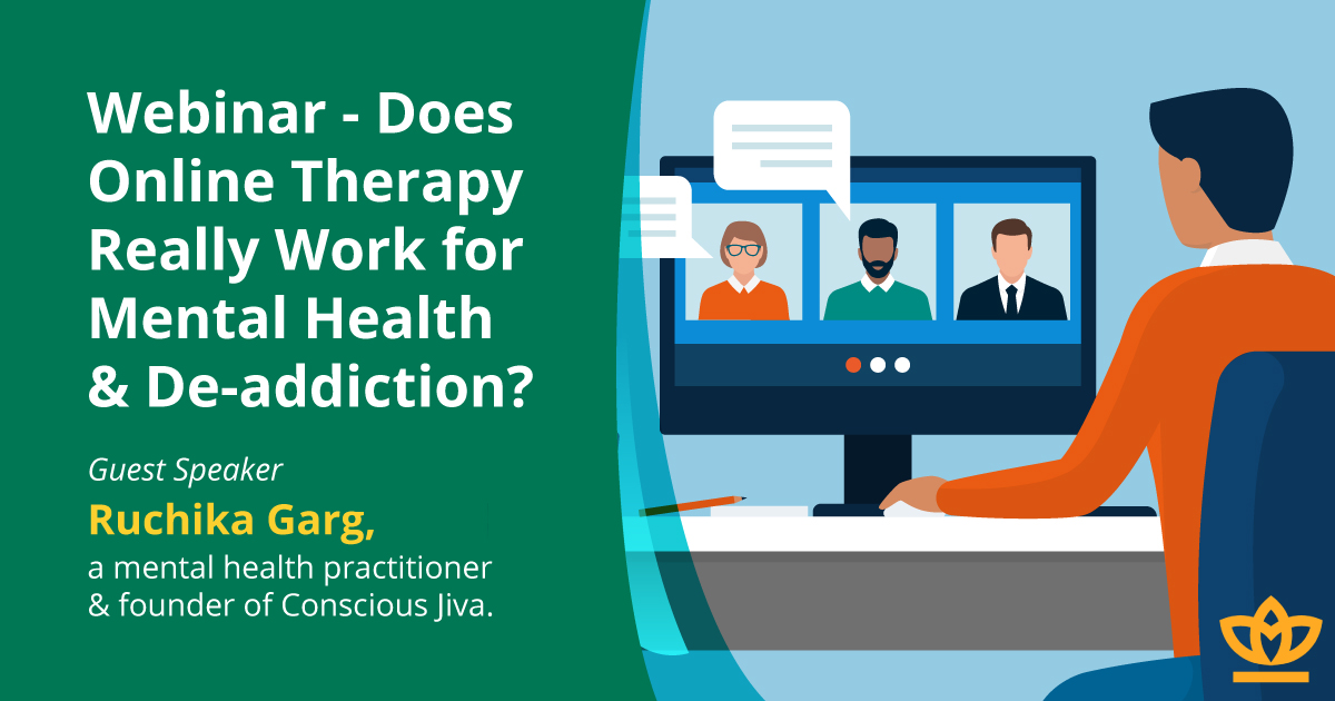 Webinar on the effectiveness of online therapy for mental health and de-addiction