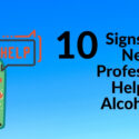 10 Signs To Identify If You Need Professional Help for Alcoholism