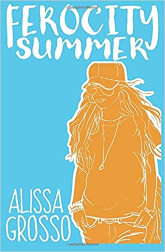 Ferocity Summer by Alissa Grosso