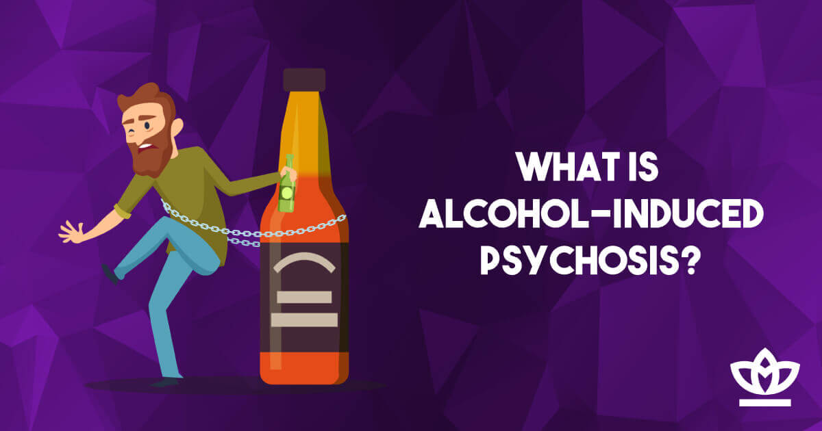 Alcohol induced psychosis