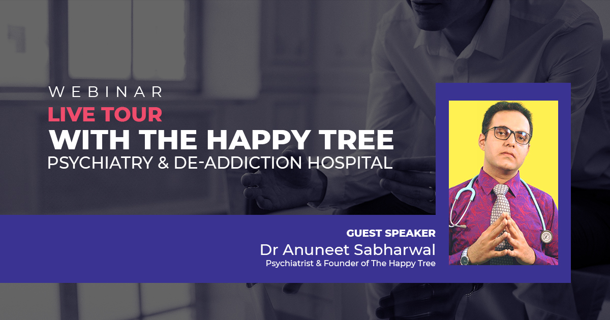 Webinar - Live tour with The Happy Tree Psychiatry & De-addiction Hospital