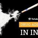 Drug Addiction in India — A Rising Problem