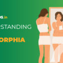 Understanding body Dysmorphia