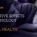 10 negative effects of technology on our mental health