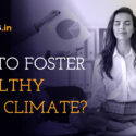 How to foster a healthy work climate?