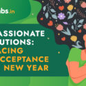 Compassionate Resolutions: Embracing Self-Acceptance in the New Year