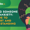 Loving Someone with Anxiety: A Guide to Support and Understanding