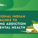 Traditional Indian Approaches to Treating Addiction and Mental Health