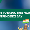 8 Things to Break Free From This Independence Day