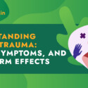 Understanding Sexual Trauma: Signs, Symptoms, and Long-Term Effects