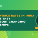 Rising Divorce Rates in India and What They Reveal About Changing Relationships